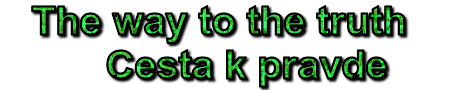 The way to the truth - Cesta k pravde 